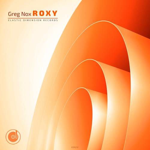 Greg Nox - Roxy [EDR212]